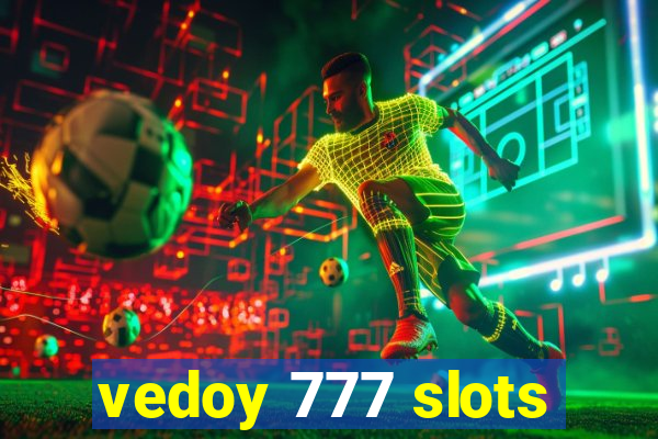 vedoy 777 slots